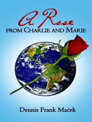 cover image of A Rose From Charlie and Marie